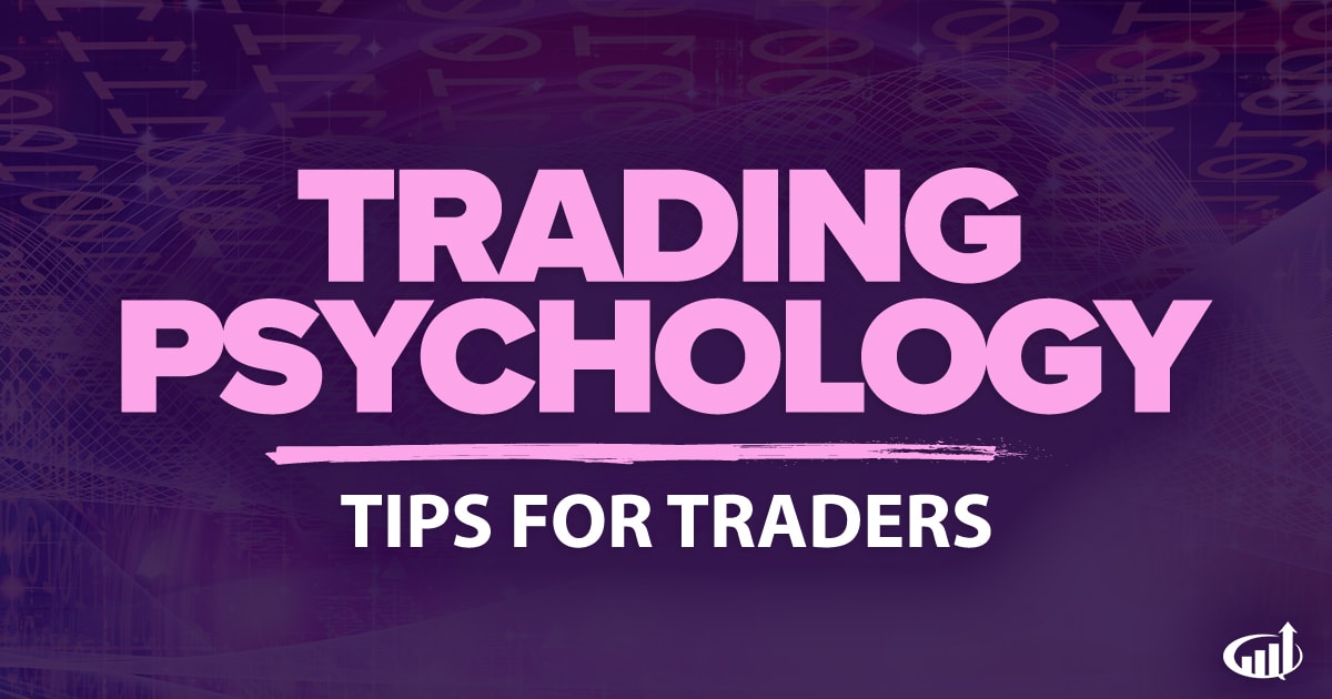 15 Trading Psychology Tips For Active Traders